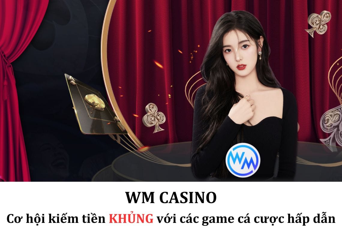 WM Casino - Sảnh casino uy tín